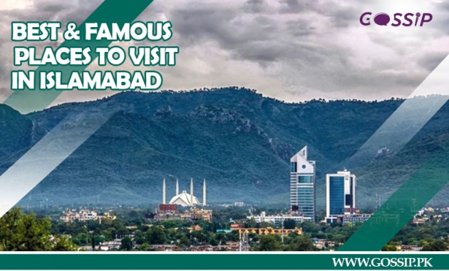 13 Best and Famous Places to Visit in Islamabad