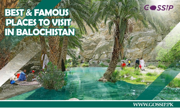 7 Best and Famous Places to Visit in Balochistan