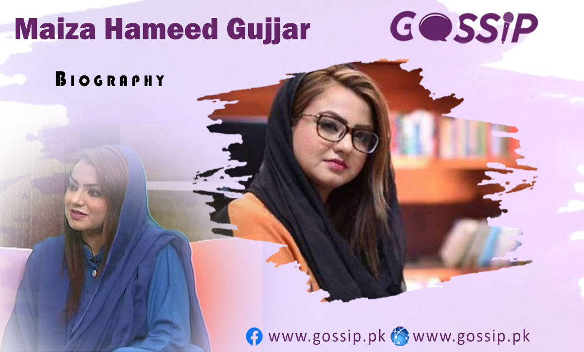 Maiza Hameed Gujjar Biography