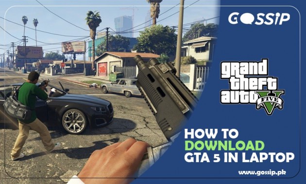 how-to-download-gta-5-in-laptop-9-steps-to-download-gta-5