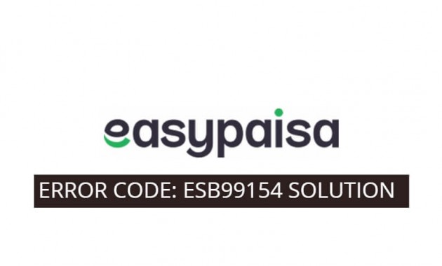 how-to-fix-easypaisa-money-transfer-error-code-esb99154-solved