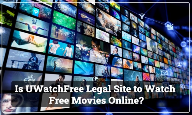 is-uwatchfree-legal-site-to-watch-free-movies-online-the-best-free-movie-streaming-site