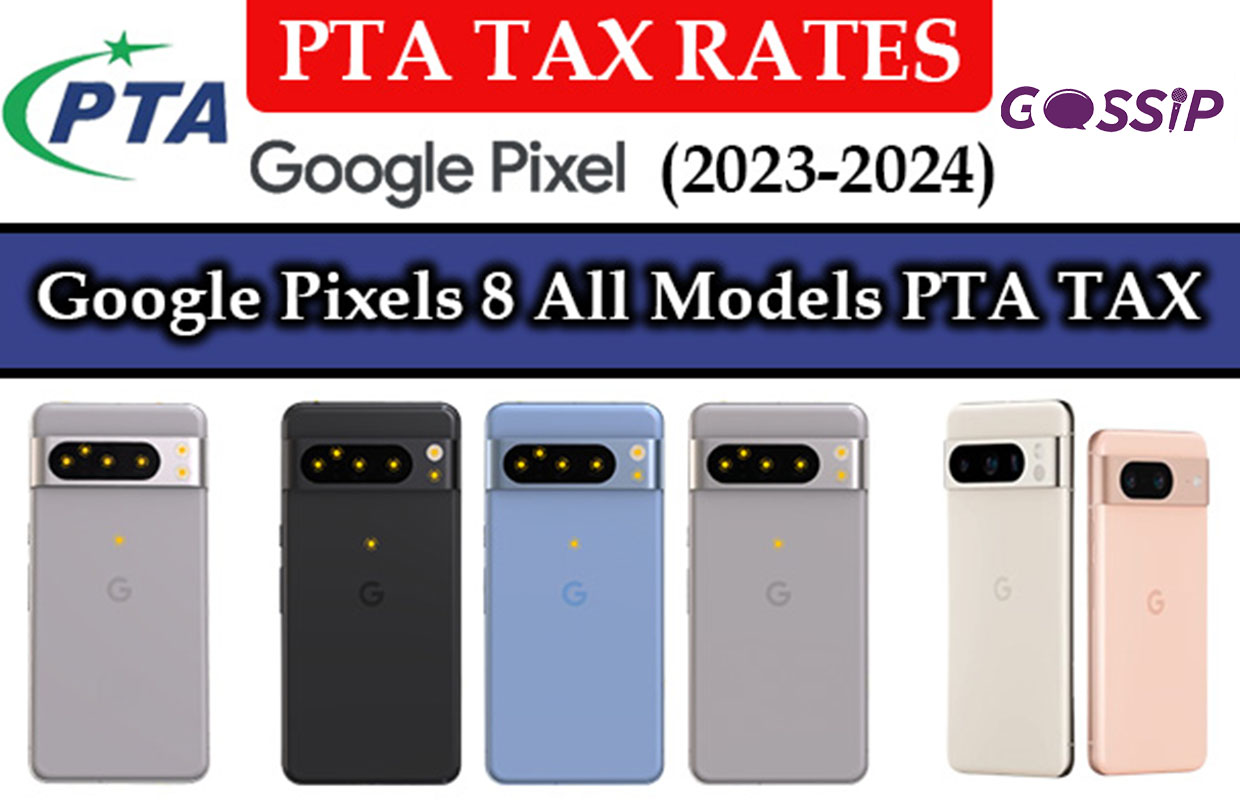 Google Pixel 8 and Pixel 8 Pro PTA Tax in Pakistan