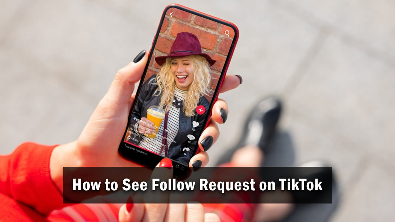 How to See Follow Request on TikTok