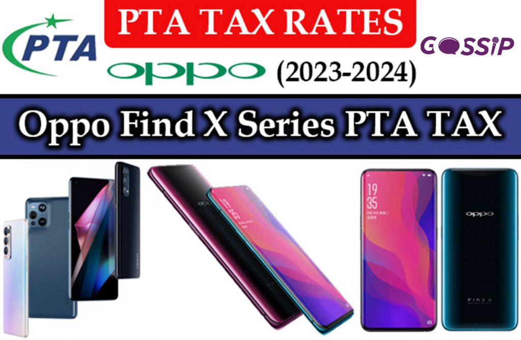 Oppo Find X, X2, X3, X4, and X5 PTA Tax in Pakistan