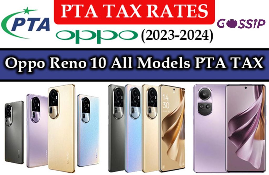 Oppo Reno 10, Oppo Reno 10 Pro, Oppo Reno 10 Pro Plus PTA Tax in Pakistan