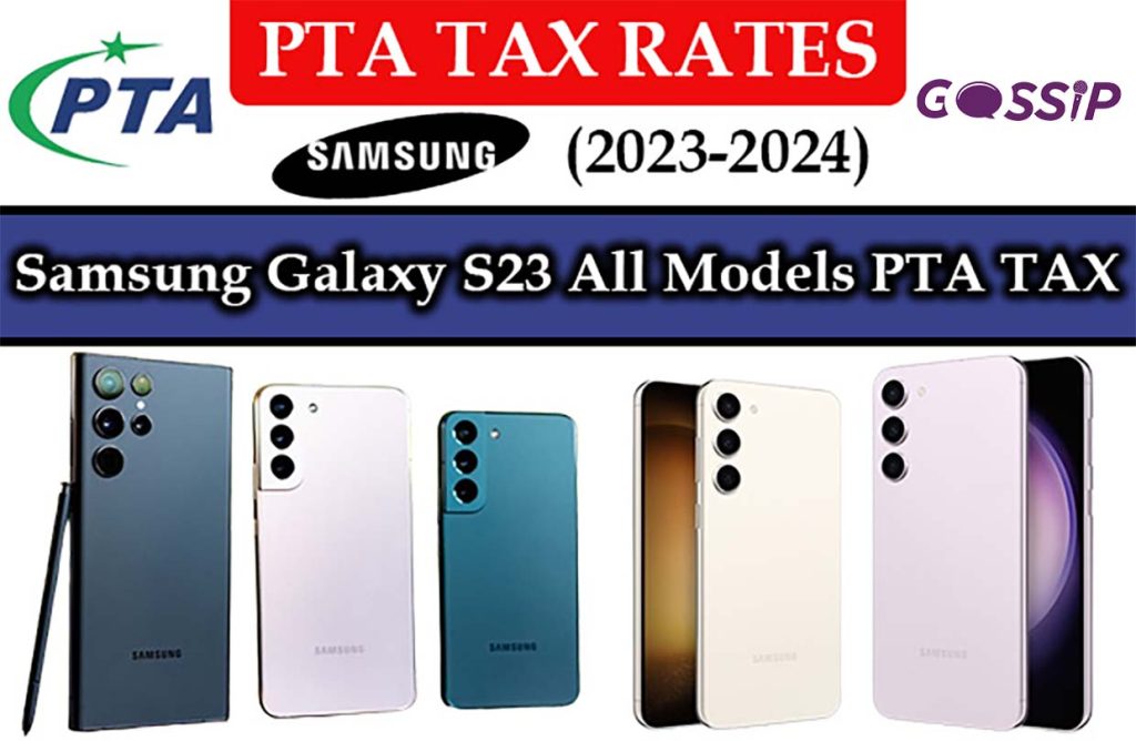 Samsung Galaxy S23, S23 Plus, and S23 Ultra PTA Tax in Pakistan