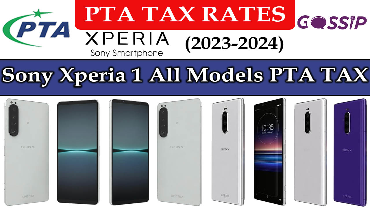 Sony Xperia 1 All Models PTA Tax