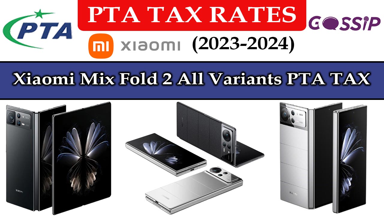 Xiaomi Mix Fold 2 PTA Tax In Pakistan