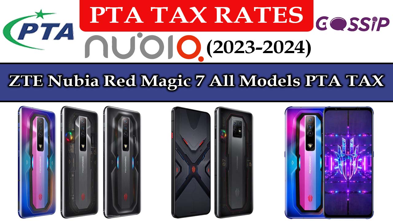 ZTE Nubia Red Magic 7 All Models PTA Tax in Pakistan