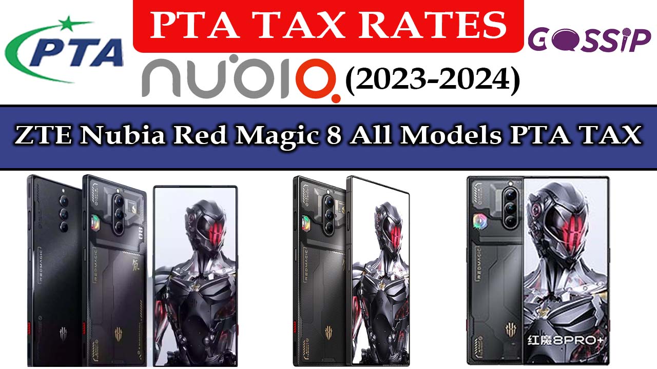 ZTE Nubia Red Magic 8 All Models PTA Tax