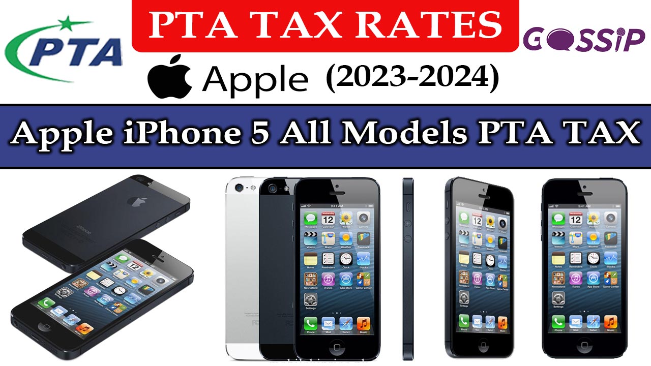 Apple iPhone 5 All Models PTA Tax in Pakistan Gossip