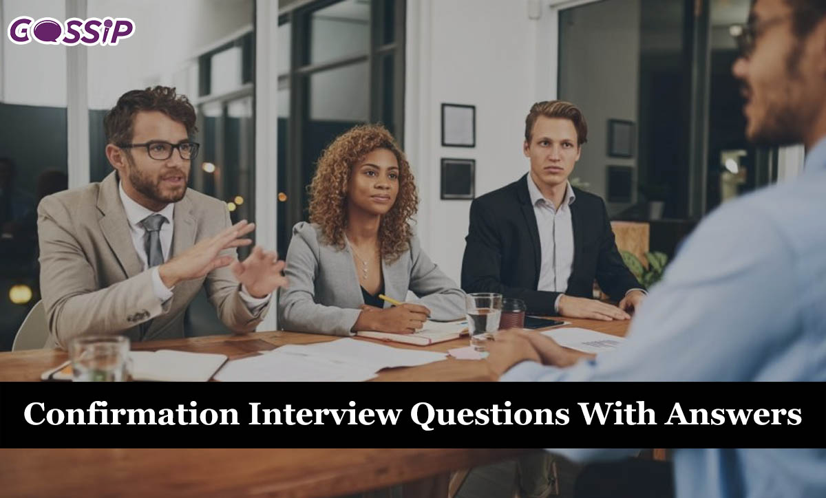 Confirmation Interview Questions With Answers