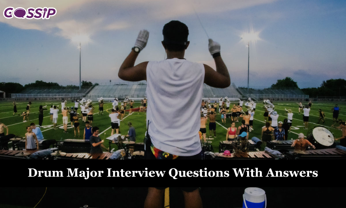 Drum Major Interview Questions With Answers
