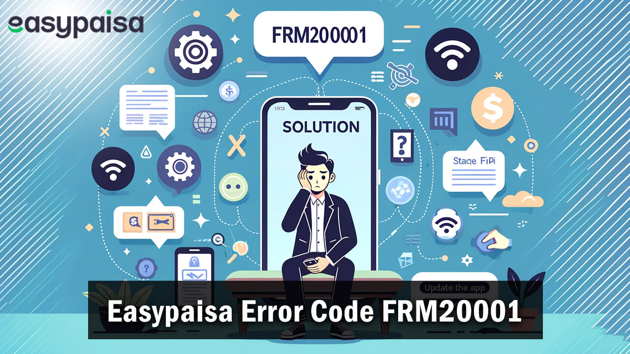 EasyPaisa error code FRM20001