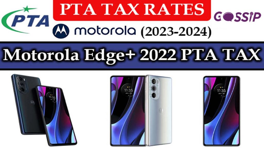 Motorola Edge+ 2022 PTA Tax in Pakistan