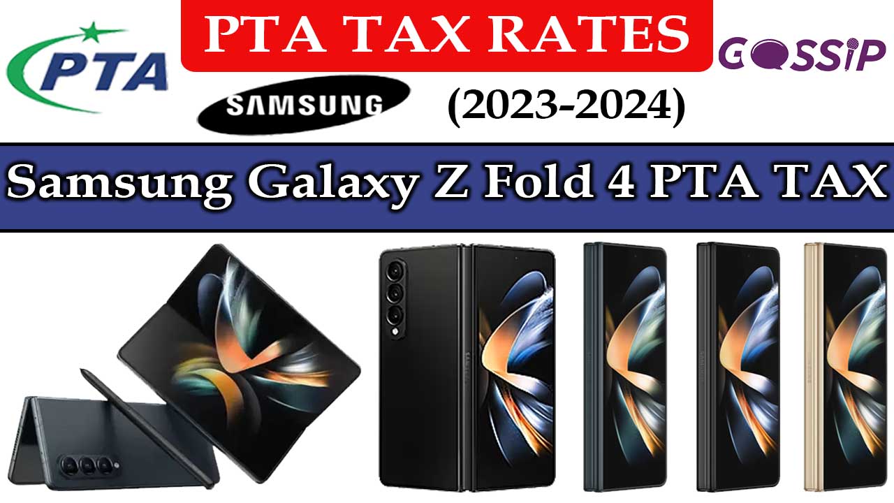 Samsung Galaxy Z Fold 4 PTA Tax In Pakistan