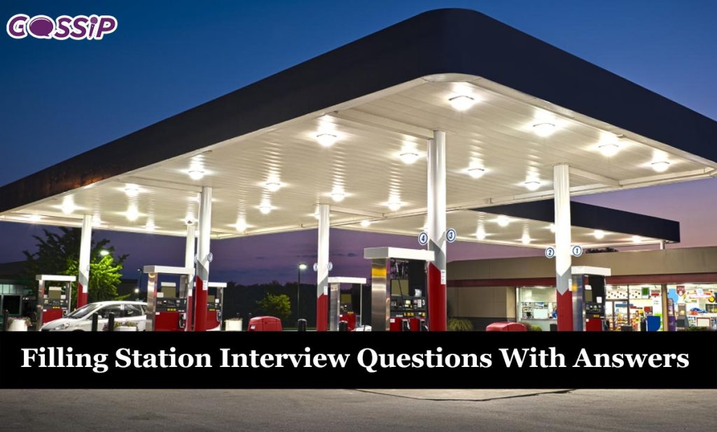 50 Filling Station Interview Questions With Answers