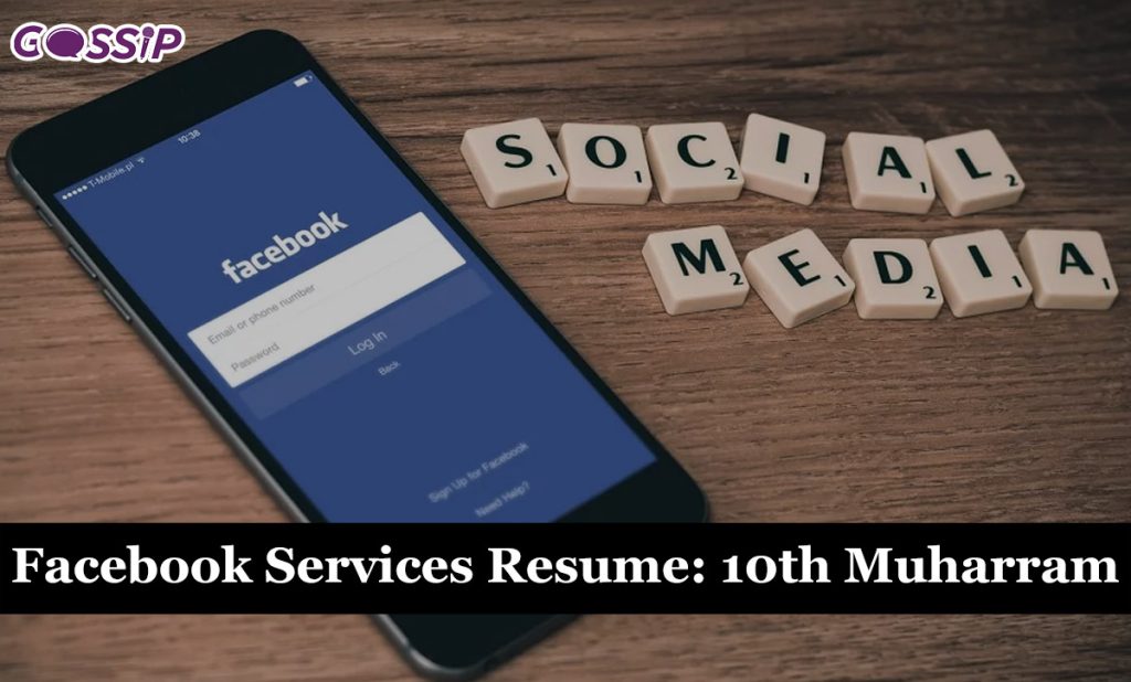 Facebook Services Resume: 10th Muharram Incident Update