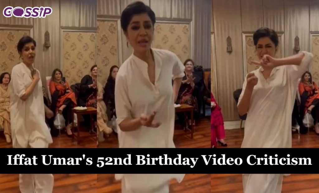 Iffat Umar’s 52nd Birthday Video Criticism: Key Points Unveiled